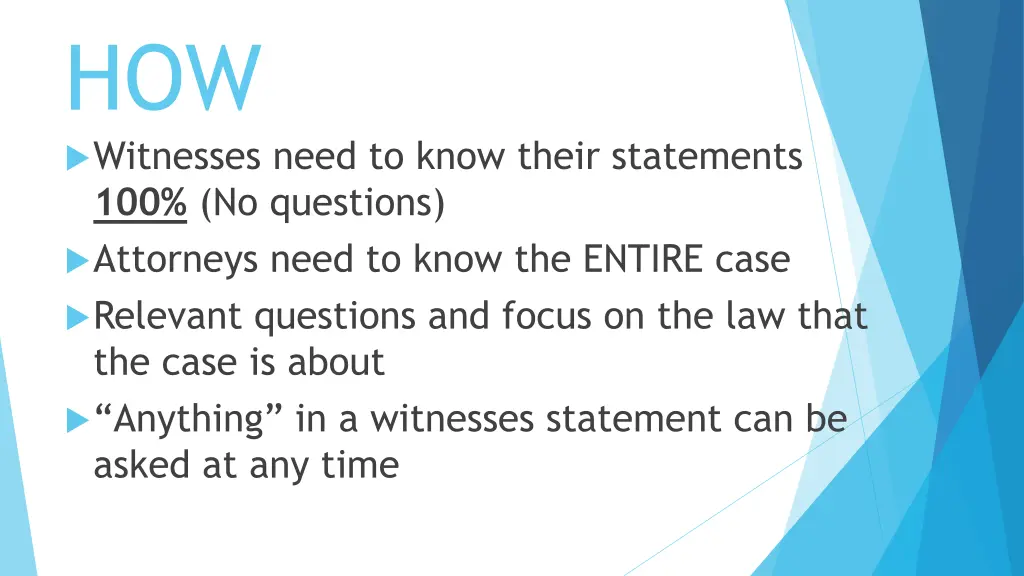 how witnesses need to know their statements