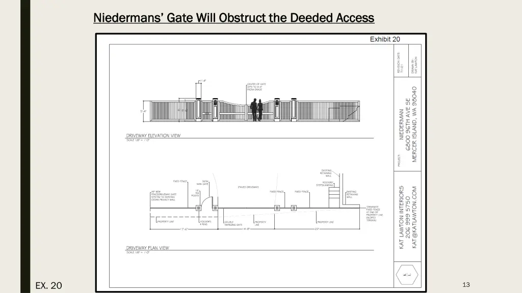 niedermans gate will obstruct the deeded access