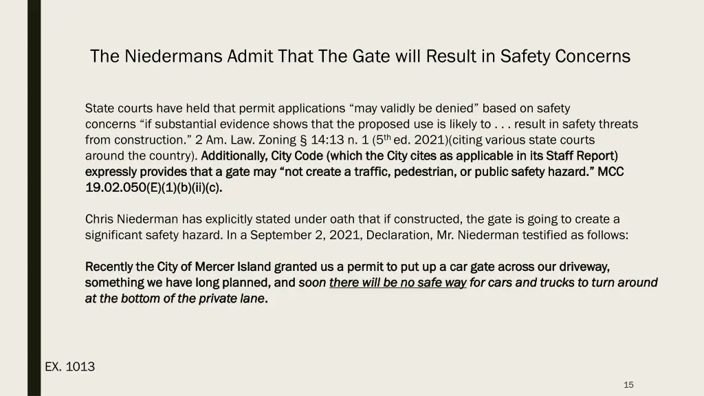 the niedermans admit that the gate will result