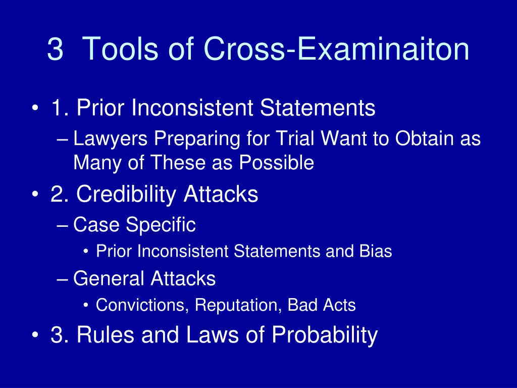 3 tools of cross examinaiton