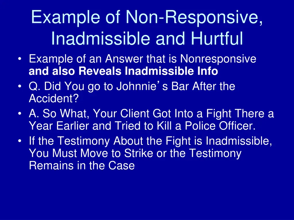 example of non responsive inadmissible and hurtful