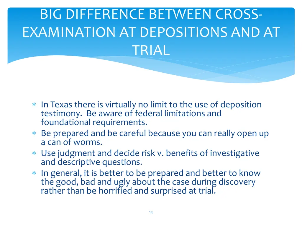 big difference between cross examination