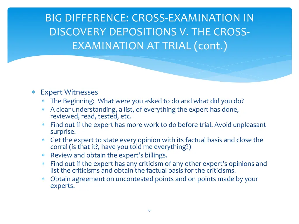 big difference cross examination in discovery 1