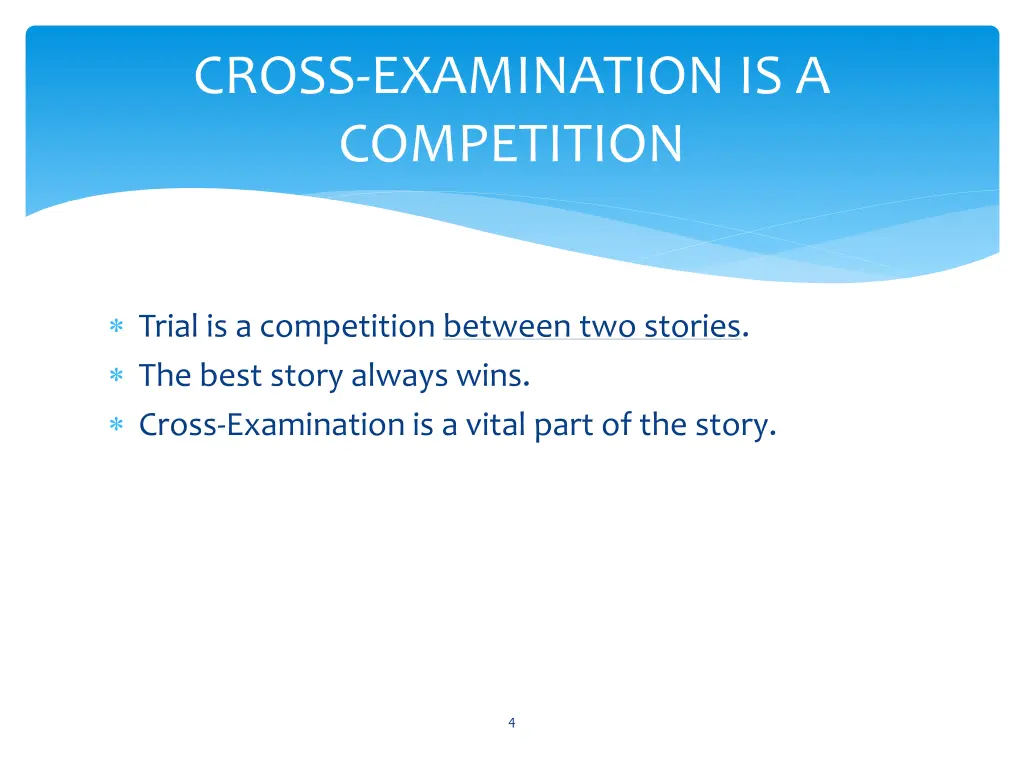 cross examination is a competition