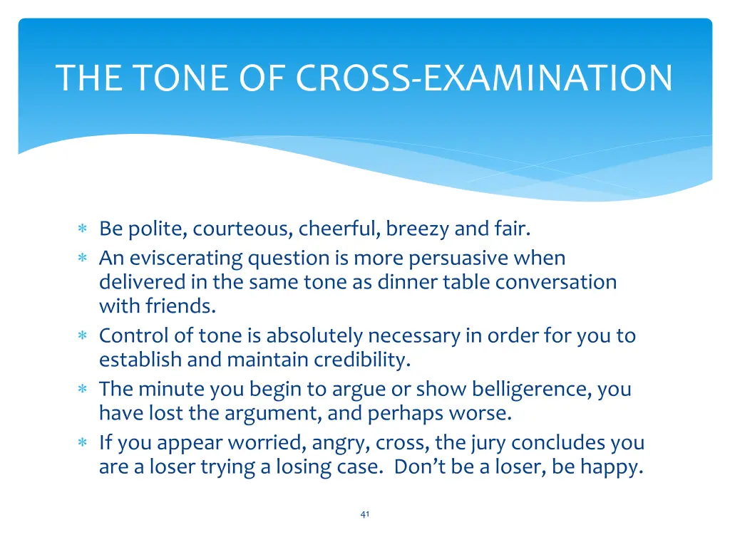 the tone of cross examination