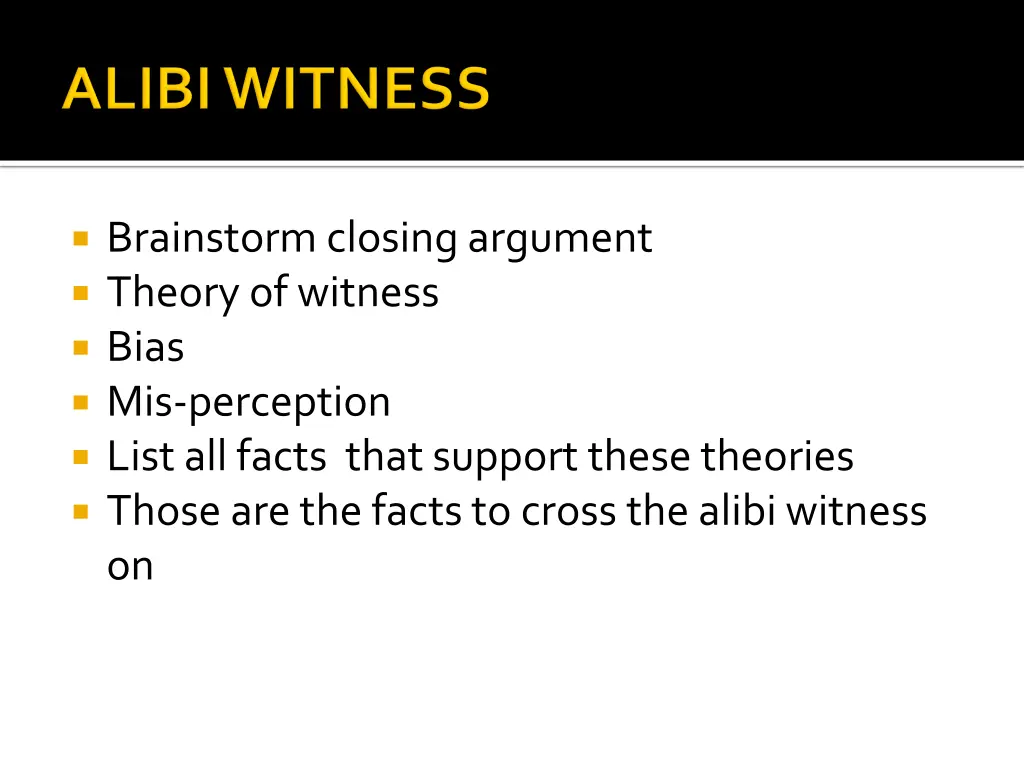 brainstorm closing argument theory of witness