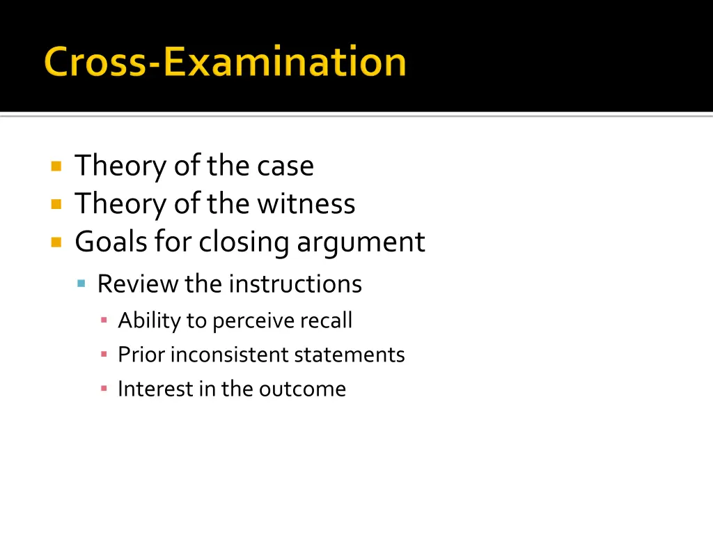 theory of the case theory of the witness goals