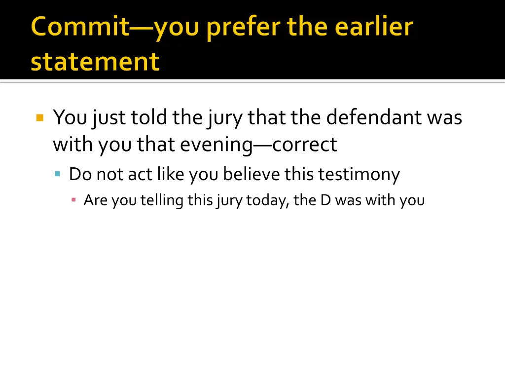 you just told the jury that the defendant