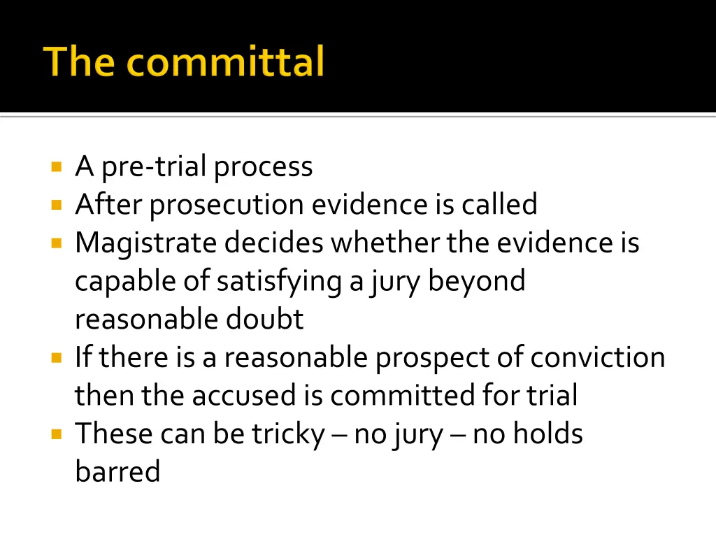 a pre trial process after prosecution evidence