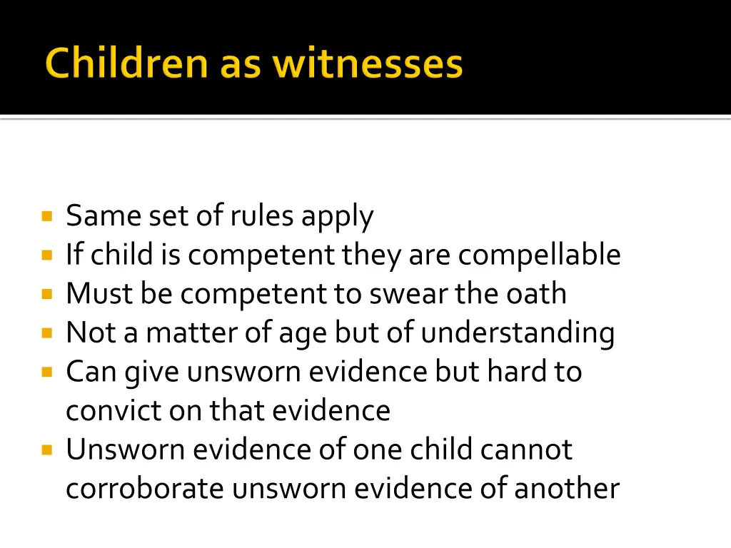 same set of rules apply if child is competent