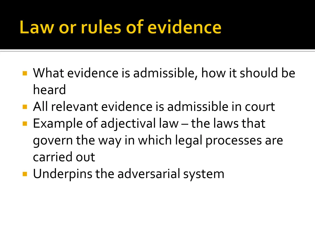 what evidence is admissible how it should