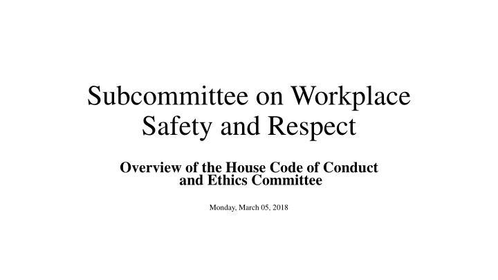 subcommittee on workplace safety and respect