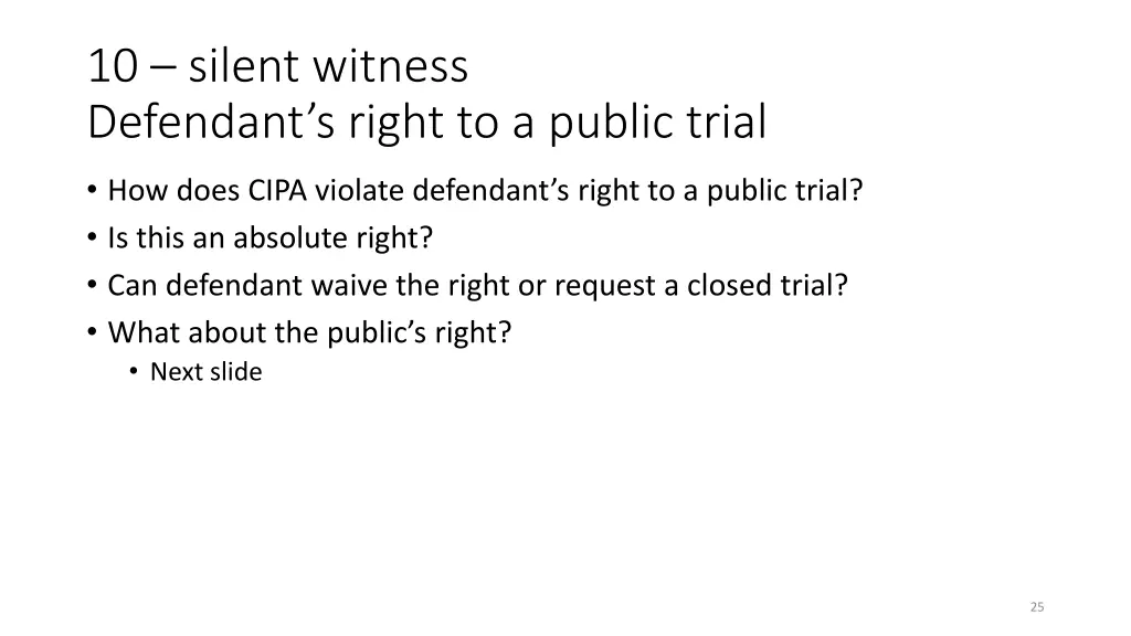 10 silent witness defendant s right to a public