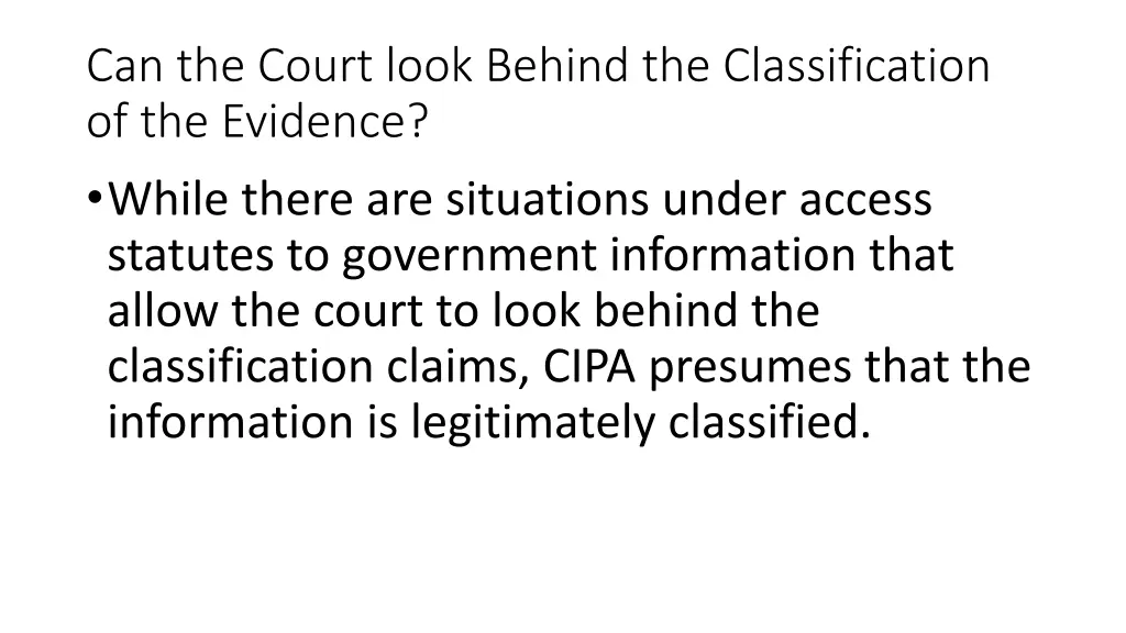 can the court look behind the classification