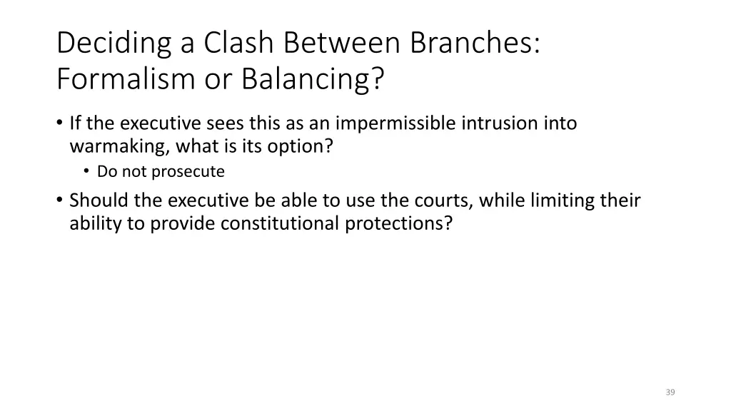 deciding a clash between branches formalism