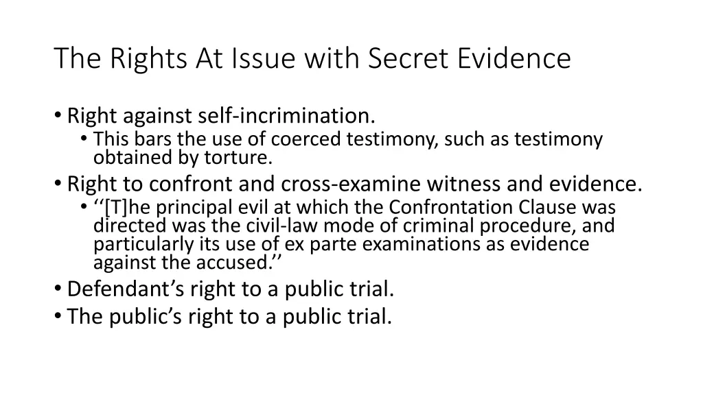 the rights at issue with secret evidence