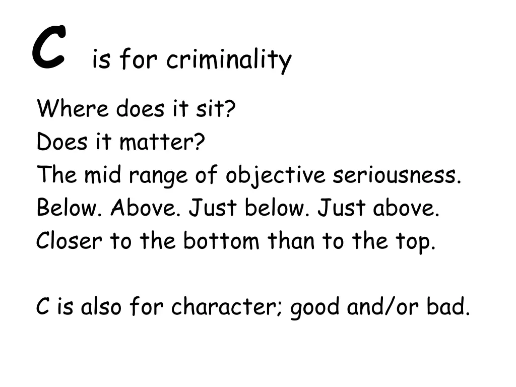 c is for criminality where does it sit does