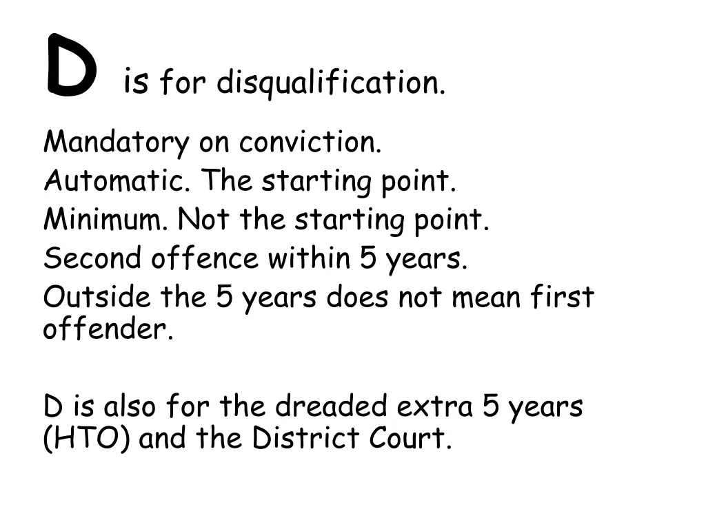 d is for disqualification mandatory on conviction