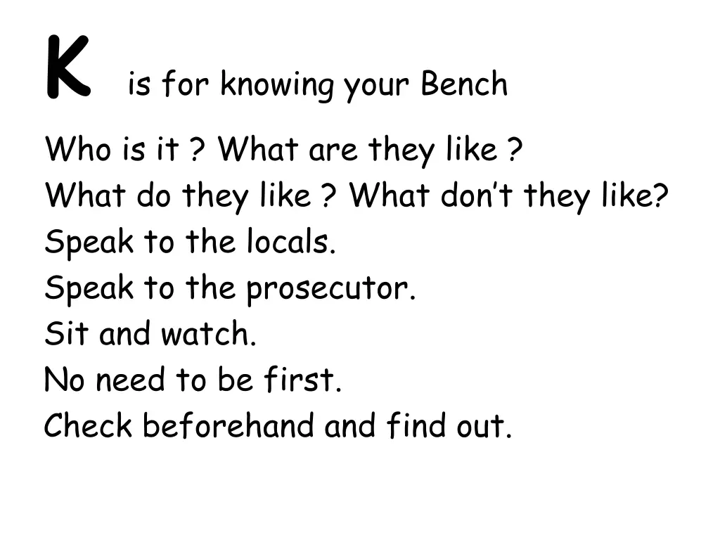 k is for knowing your bench who is it what