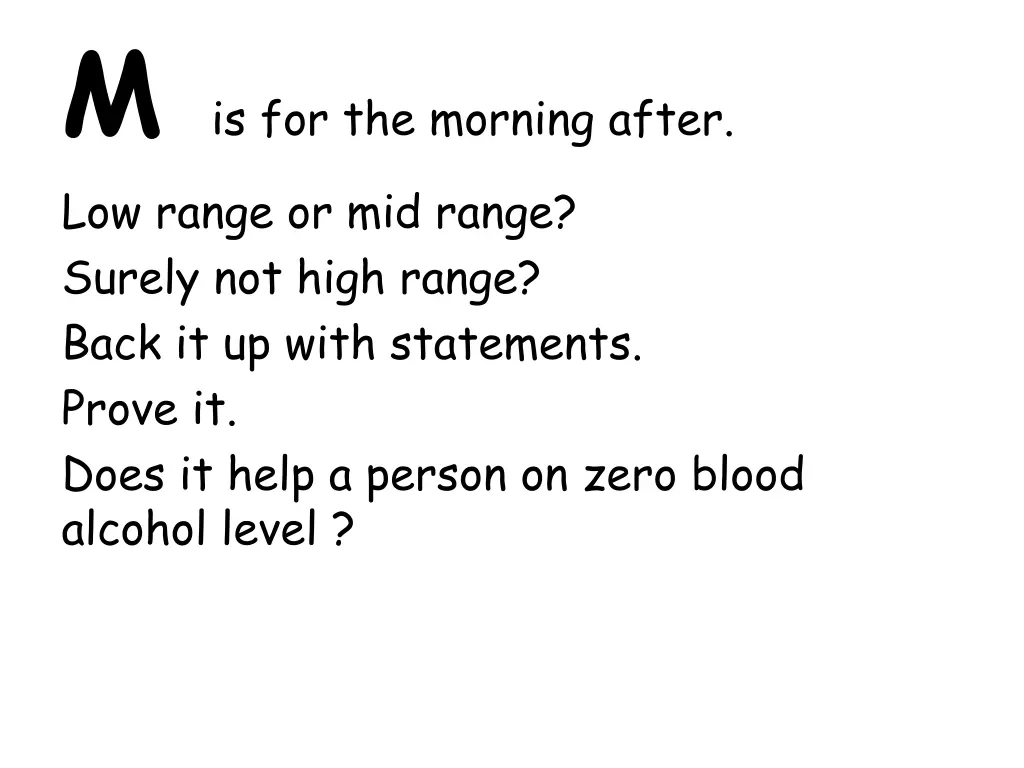 m is for the morning after low range or mid range