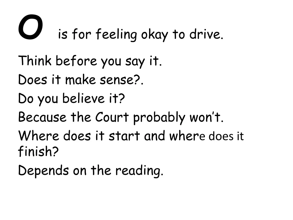 o is for feeling okay to drive think before