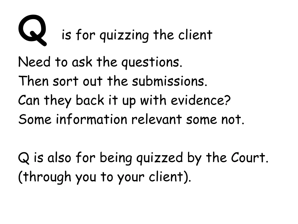 q is for quizzing the client need