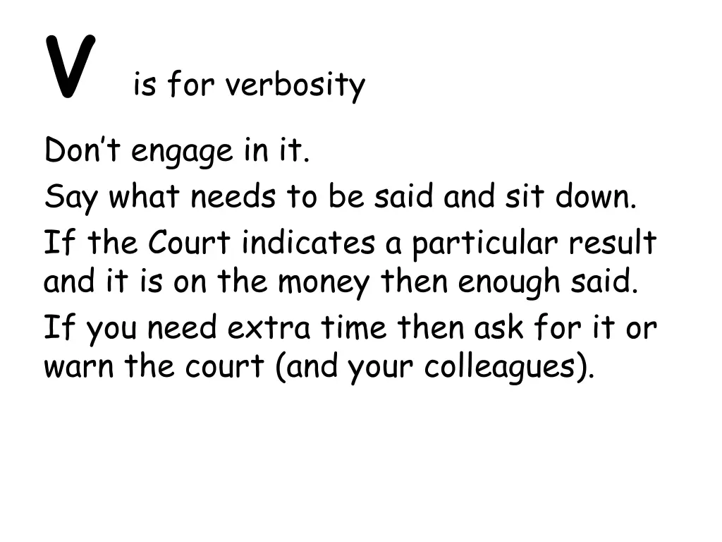 v is for verbosity don t engage in it say what