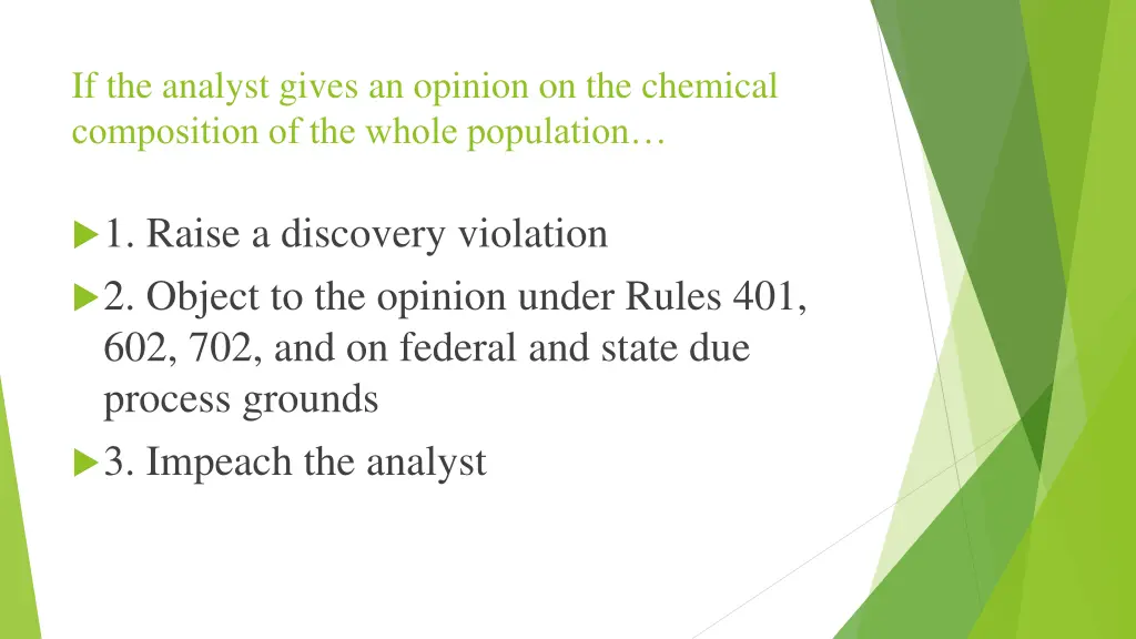 if the analyst gives an opinion on the chemical