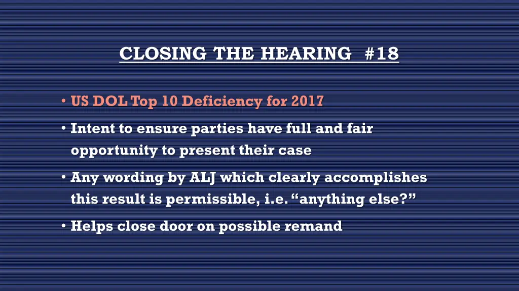 closing the hearing 18