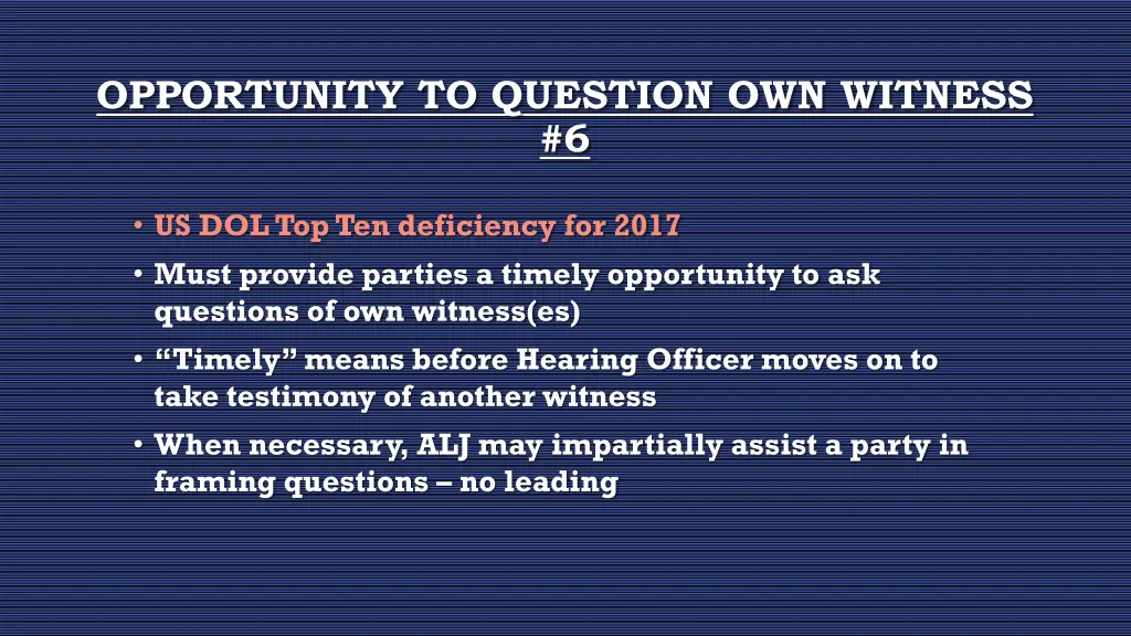 opportunity to question own witness 6