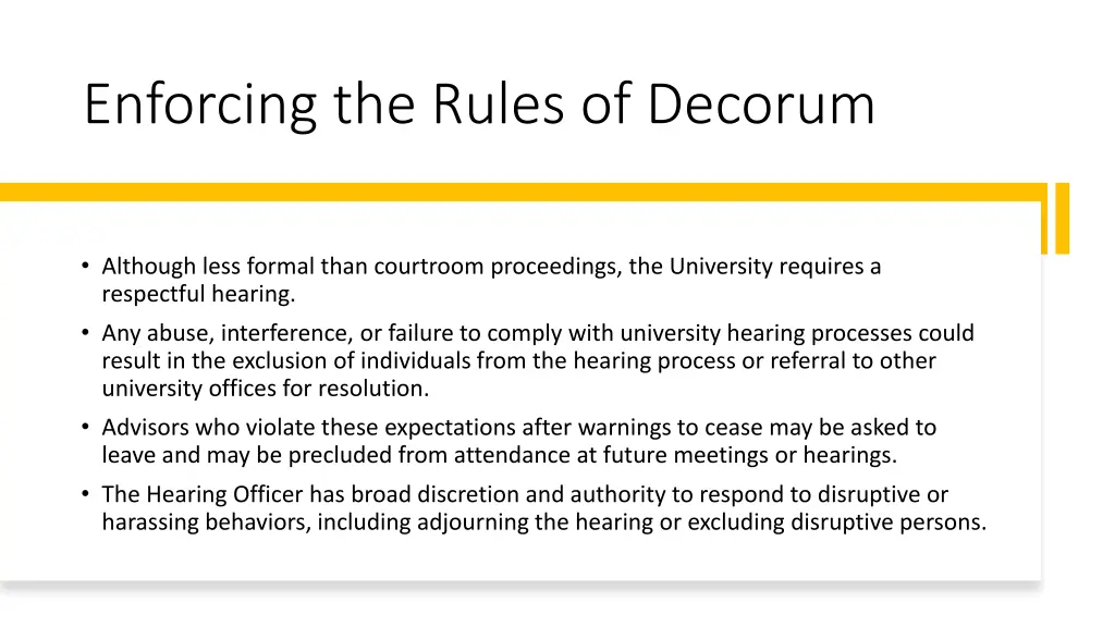 enforcing the rules of decorum