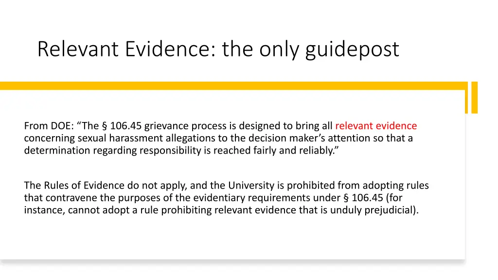 relevant evidence the only guidepost