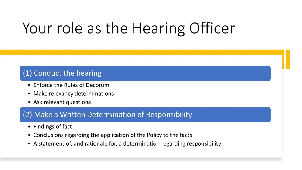 your role as the hearing officer