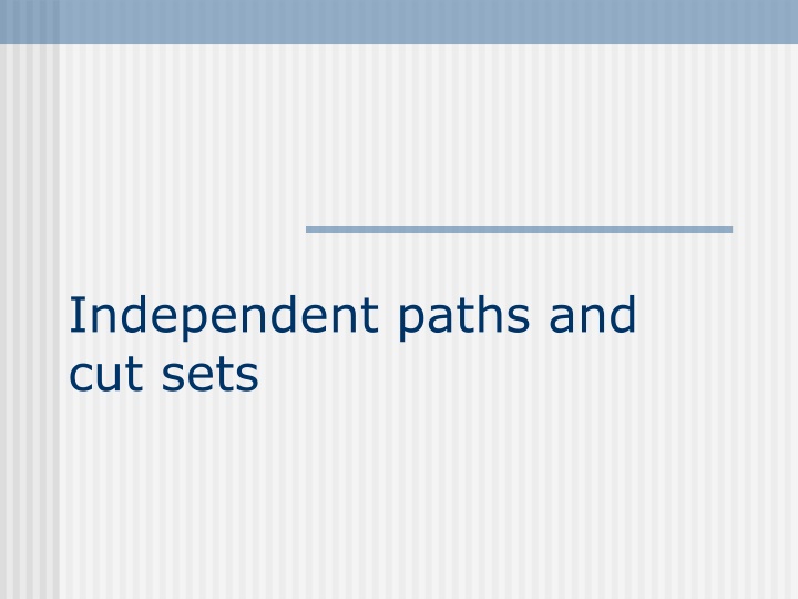 independent paths and cut sets