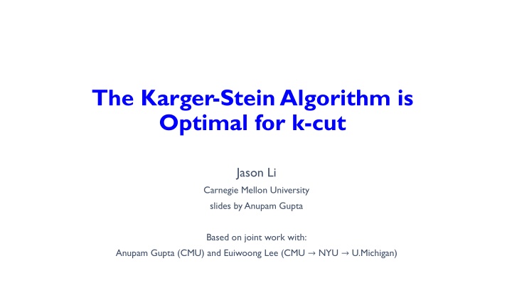 the karger stein algorithm is optimal for k cut