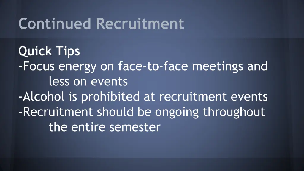 continued recruitment