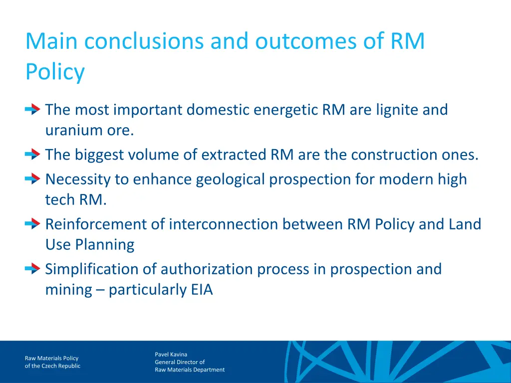 main conclusions and outcomes of rm policy