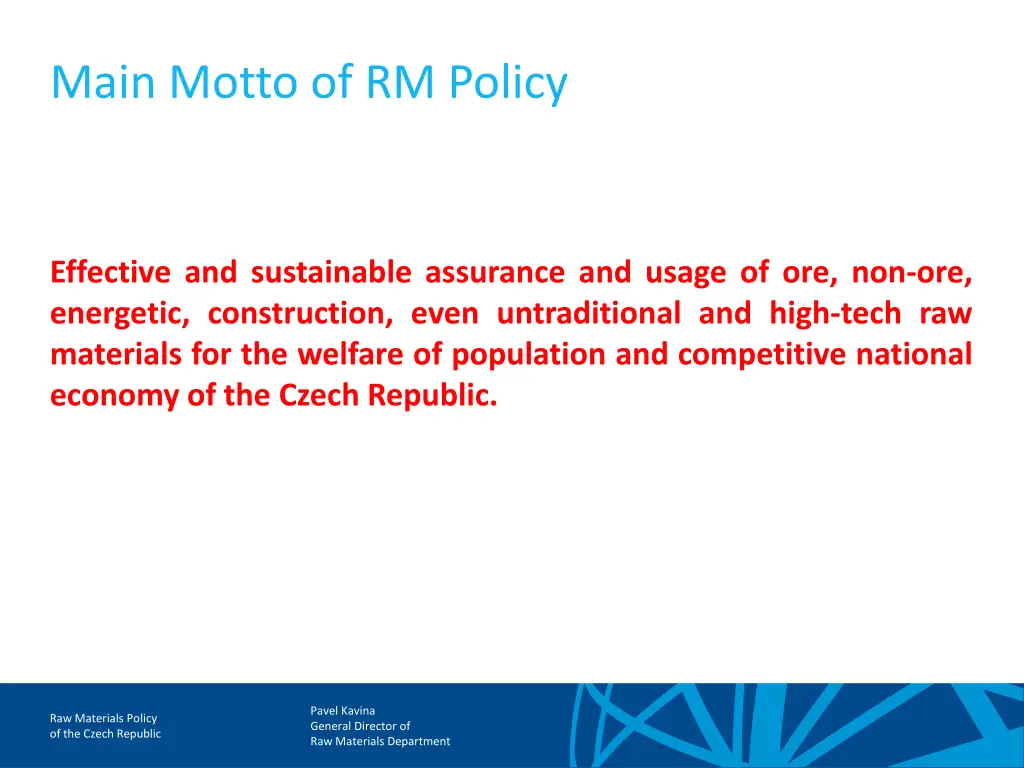 main motto of rm policy