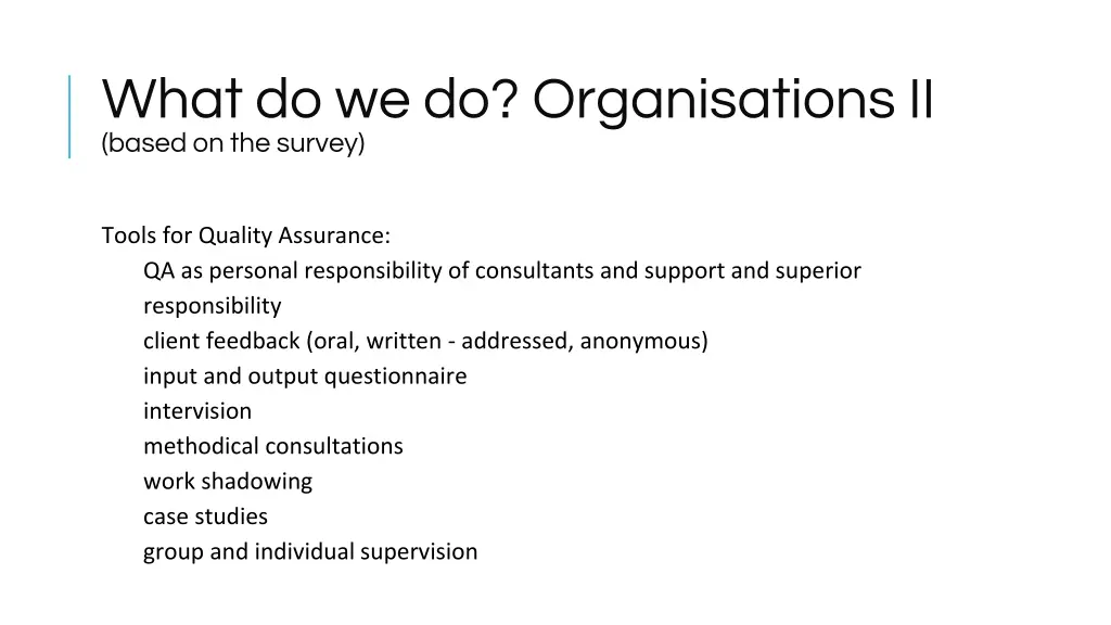 what do we do organisations ii based on the survey