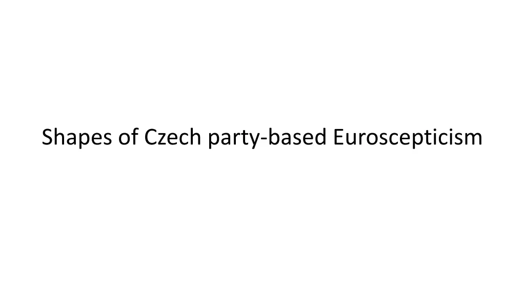 shapes of czech party based euroscepticism