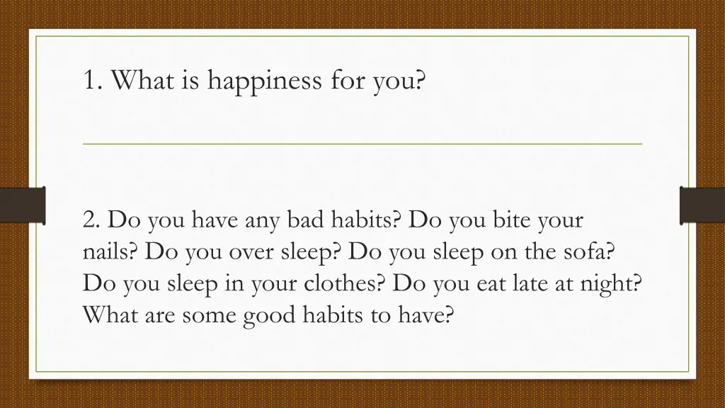 1 what is happiness for you