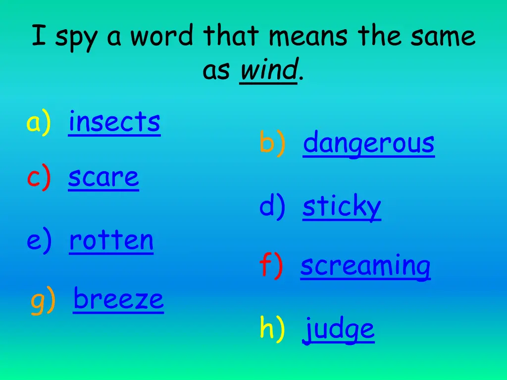 i spy a word that means the same as wind a insects