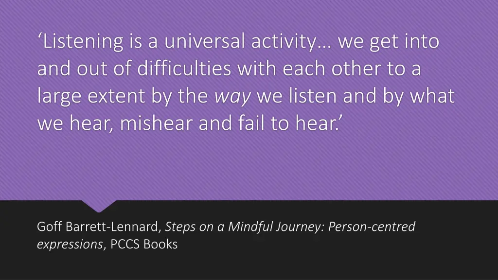 listening is a universal activity we get into