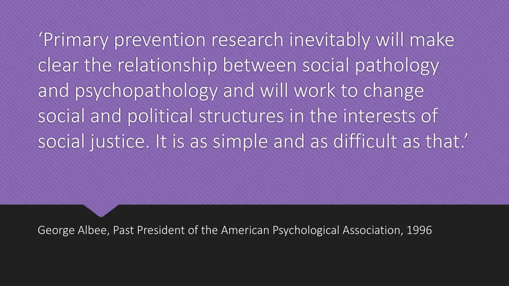 primary prevention research inevitably will make