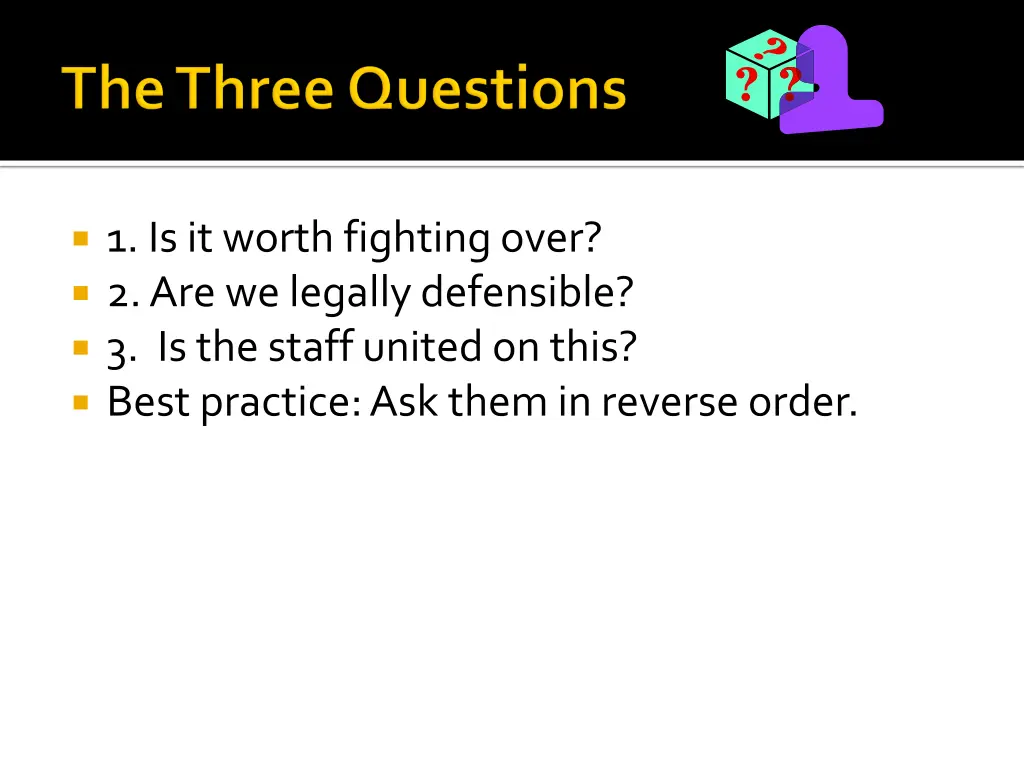 1 is it worth fighting over 2 are we legally