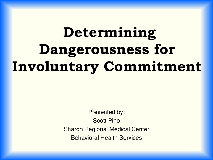 determining dangerousness for involuntary