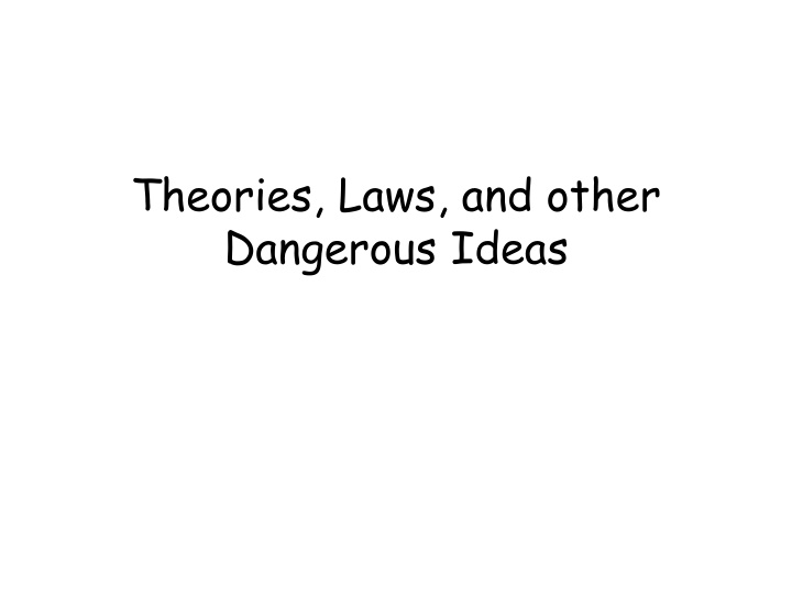 theories laws and other dangerous ideas