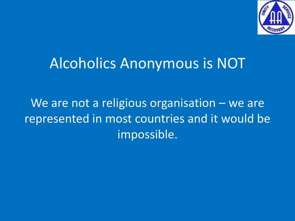 alcoholics anonymous is not 1