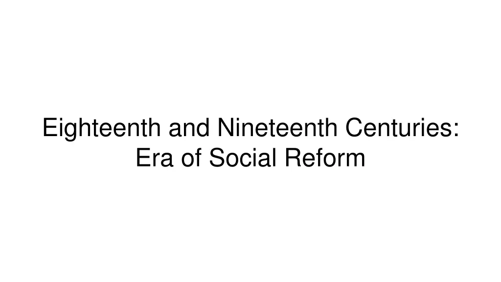 eighteenth and nineteenth centuries era of social