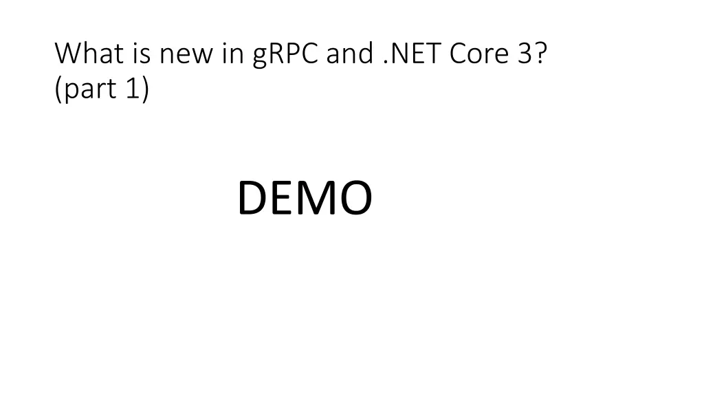 what is new in grpc and net core 3 part 1